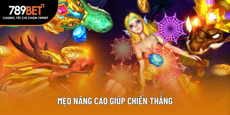 Mẹo nâng cao giúp chiến thắng